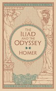 The Iliad & The Odyssey (Barnes & Noble Collectible Classics: Omnibus Edition)