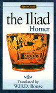 The Iliad: The Story of Achilles - Homer
