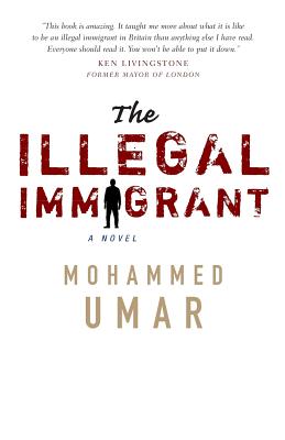 The Illegal Immigrant - Umar, Mohammed