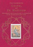 The Illuminated Gospel of St. Matthew: Calligraphy and Iconographic Illuminations in the Byzantine/Slavic Style