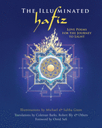 The Illuminated Hafiz: Love Poems for the Journey to Light