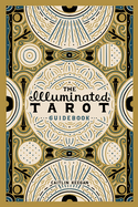 The Illuminated Tarot Guidebook