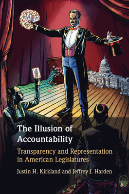 The Illusion of Accountability - Kirkland, Justin H, and Harden, Jeffrey J