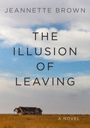 The Illusion of Leaving