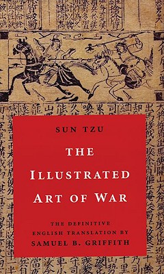 The Illustrated Art of War - Sun Tzu, and Griffith, Samuel B