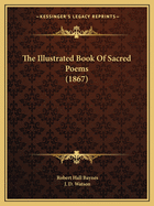 The Illustrated Book Of Sacred Poems (1867)