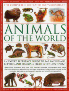 The Illustrated Encyclopedia of Animals of the World: An Expert Reference Guide to 840 Amphibians, Reptiles and Mammals from Every Continent