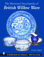 The Illustrated Encyclopedia of British Willow Ware