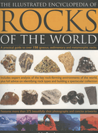 The Illustrated Encyclopedia of Rocks of the World: A Practical Guide to Over 150 Igneous, Sedimentary and Metamorphic Rocks