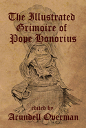 The Illustrated Grimoire of Pope Honorius