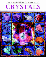 The Illustrated Guide to Crystals - Hall, Judy