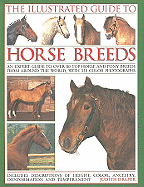 The Illustrated Guide to Horse Breeds: An Expert Guide to Over 80 Top Horse and Pony Breeds from Around the World, Shown in 350 Photographs.