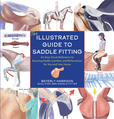 The Illustrated Guide to Saddle Fitting - Harrison, Beverly