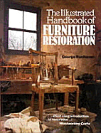 The Illustrated Handbook of Furniture Restoration - Buchanan, George