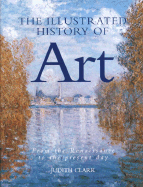 The Illustrated History of Art: From the Renaissance to the Present Day