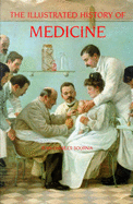 The Illustrated History of Medicine - Sournia, Jean-Charles