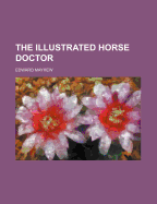 The Illustrated Horse Doctor