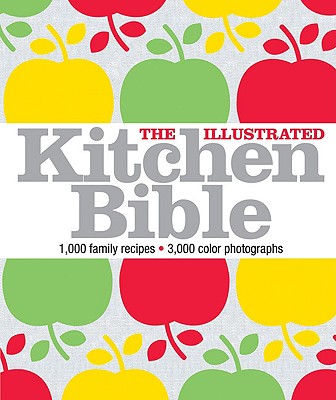The Illustrated Kitchen Bible - DK Publishing, and Blashford-Snell, Victoria