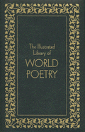 The Illustrated Library of World Poetry