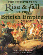 The Illustrated Rise & Fall of the British Empire