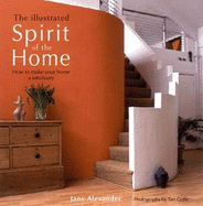 The Illustrated Spirit of the Home: How to Make Your Home a Sanctuary