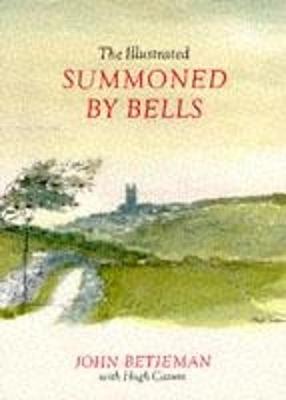 The Illustrated Summoned by Bells - Betjeman, John