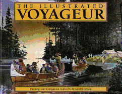 The Illustrated Voyageur: Paintings and Companion Stories
