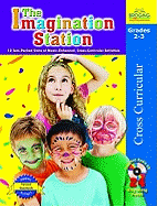 The Imagination Station: 12 Jam-Packed Units of Music-Enhanced, Cross-Curricular Activities