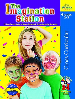 The Imagination Station: 12 Jam-Packed Units of Music-Enhanced, Cross-Curricular Activities - Meeks, Barbara