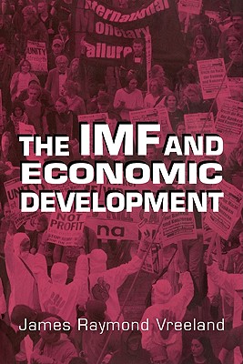 The IMF and Economic Development - Vreeland, James Raymond