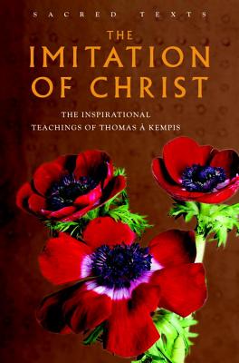 The Imitation of Christ: The Inspirational Teachings of Thomas A. Kempis - MacKenna, Stephen (Translated by), and Nersessian, Vrej (Introduction by)