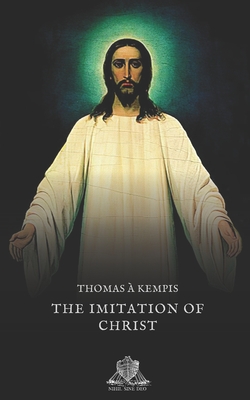 The Imitation of Christ - Tosi, Francesco (Editor), and Benham, William (Translated by), and A'Kempis, Thomas