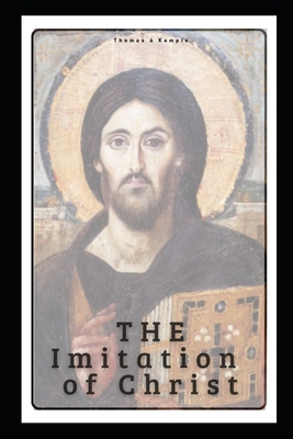 The Imitation of Christ - Et Veritas, Virtus (Editor), and ? Kempis, Thomas