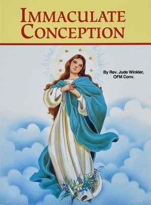 The Immaculate Conception: Patroness of the Americas - Winkler, Jude, Reverend, O.F.M.