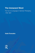 The Immanent Word: The Turn to Language in German Philosophy, 1759-1801