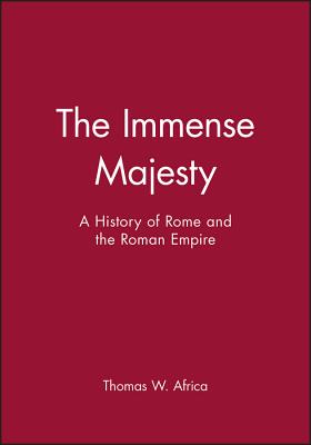 The Immense Majesty: A History of Rome and the Roman Empire - Africa, Thomas W