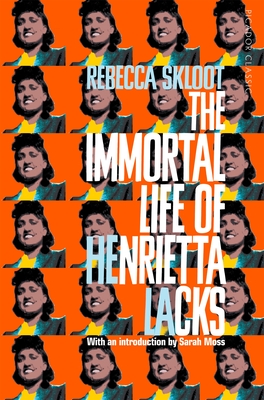 The Immortal Life of Henrietta Lacks - Skloot, Rebecca