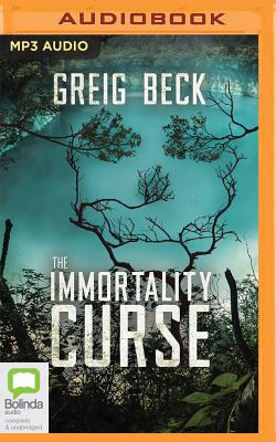 The Immortality Curse - Beck, Greig, and Mangan, Sean (Read by)