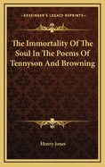 The Immortality of the Soul in the Poems of Tennyson and Browning