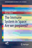 The Immune System in Space: Are We Prepared?