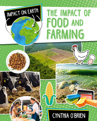The Impact of Food and Farming - O'Brien, Cynthia