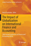 The Impact of Globalization on International Finance and Accounting: 18th Annual Conference on Finance and Accounting (Acfa)