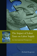 The Impact of Labor Taxes on Labor Supply: An International Perspective