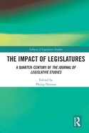 The Impact of Legislatures: A Quarter-Century of The Journal of Legislative Studies