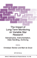 The Impact of Long-Term Monitoring on Variable Star Research: Astrophysics, Instrumentation, Data Handling, Archiving