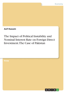 The Impact of Political Instability and Nominal Interest Rate on Foreign Direct Investment. The Case of Pakistan