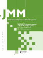 The Impact of Regulatory Change on Media Market Competition and Media Management: A Special Double Issue of the International Journal on Media Management
