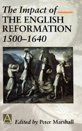 The Impact of the English Reformation 1500-1640