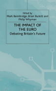 The Impact of the Euro: Debating Britain's Future