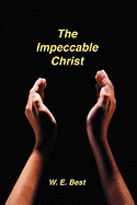 The Impeccable Christ